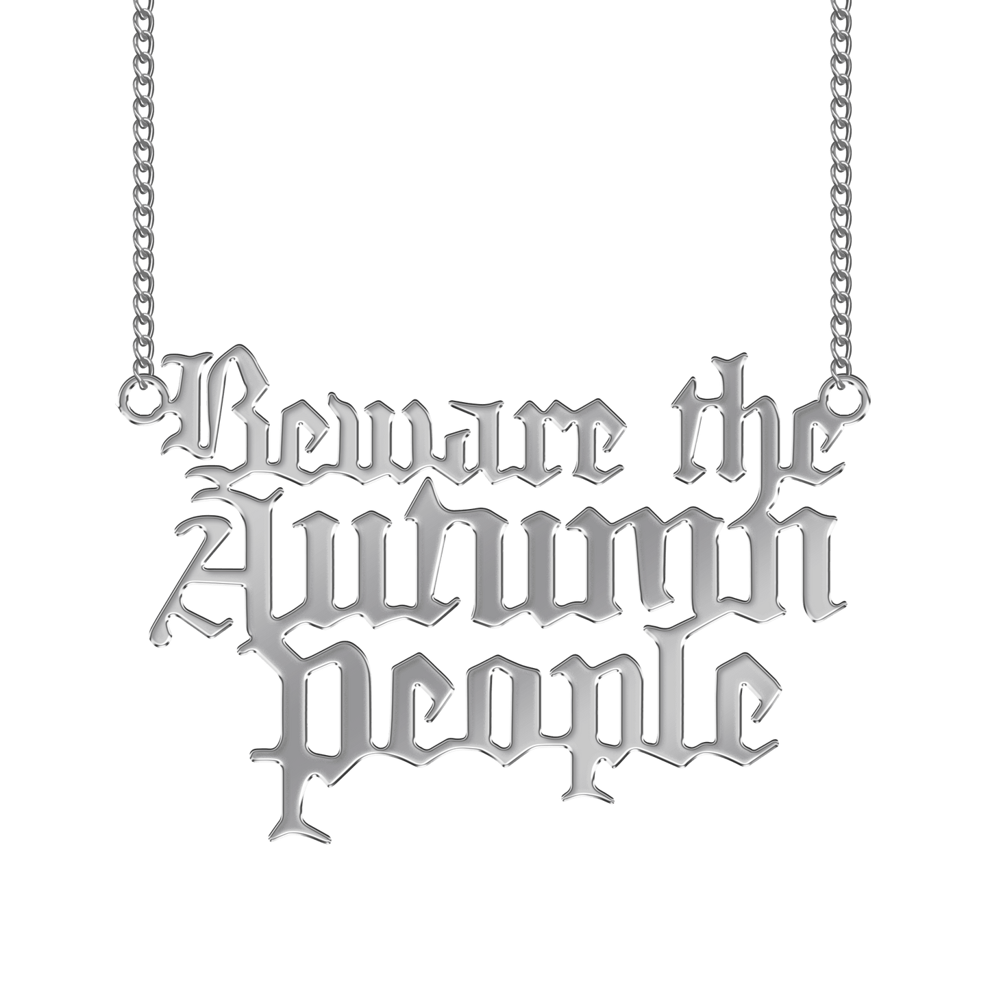 Beware the Autumn People Necklace (PREORDER)