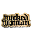 Wicked Woman Enamel Pin